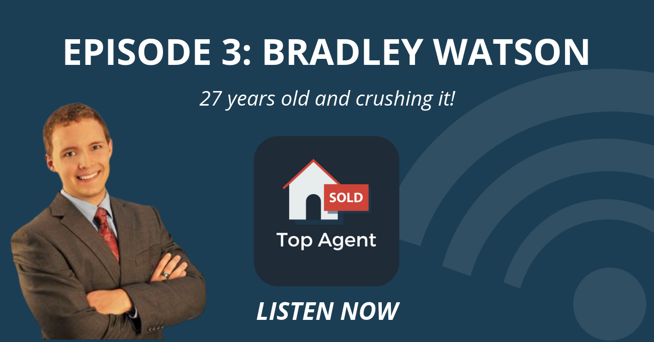 Bradley Watson Top Agent Podcast