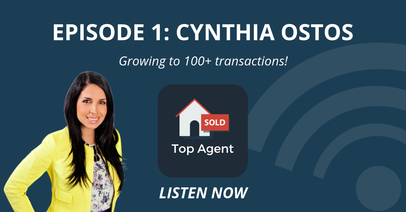 Cynthia Ostos Top Agent Podcast