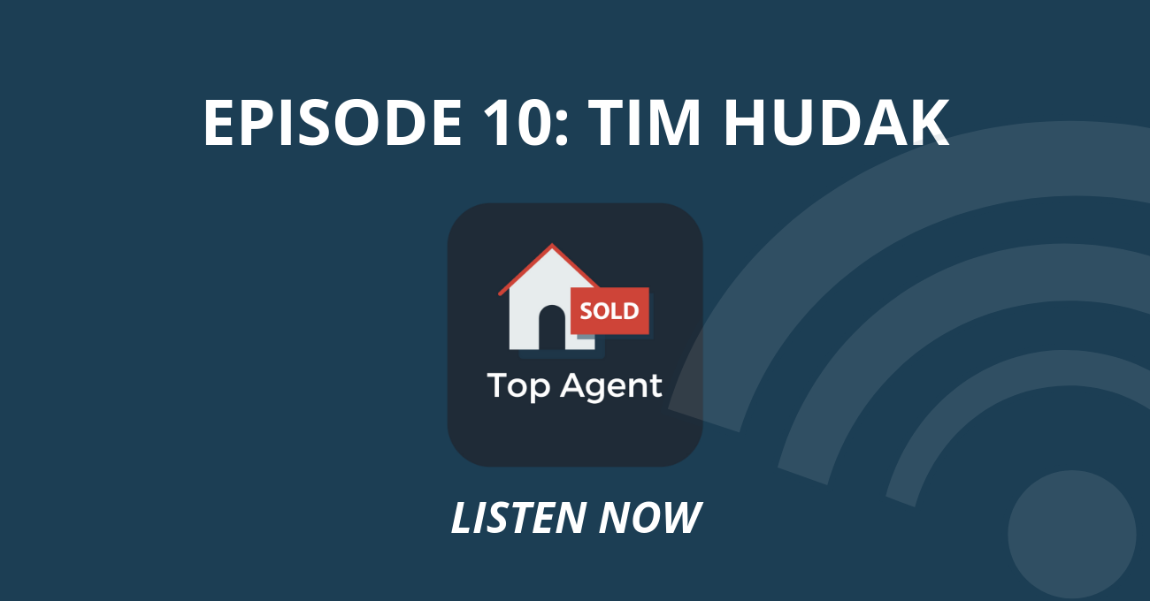Top Agent Podcast Tim Hudak