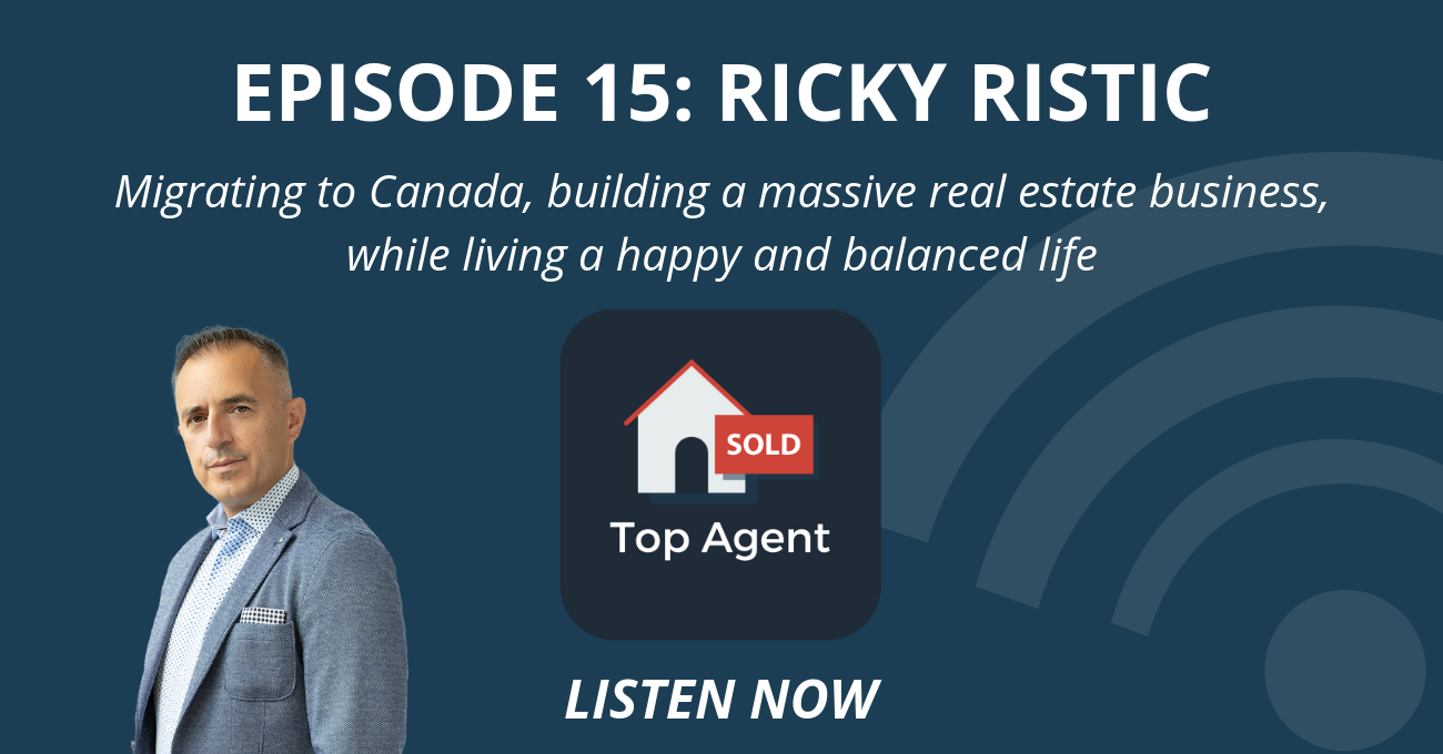 Ricky Ristic, Top Agent Podcast