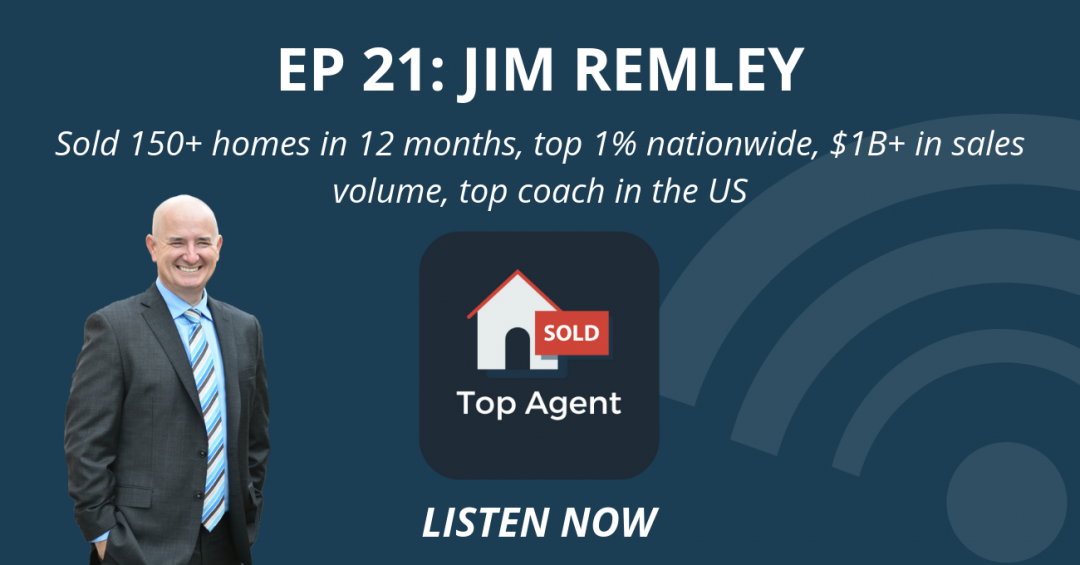 Jim Remley Top Agent Podcast