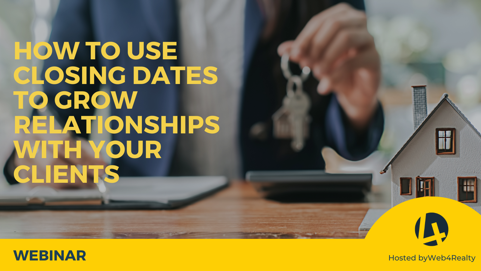 Use Closing Dates to Build Relationships