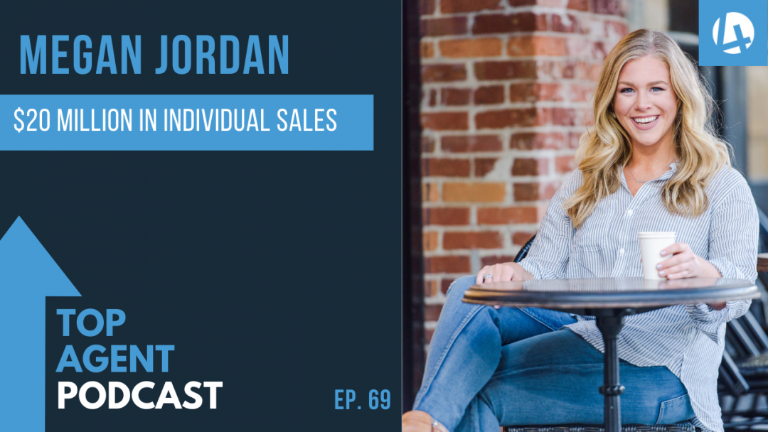 Megan Jordan Top Agent Podcast